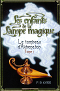 Les enfants de la Lampe magique: Le secret d'Akhenaton