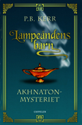 Akhnaton-mysteriet Akhnaton-mysteriet; lampeåndens barn : første bok lampeandens barn forste bok foorste book